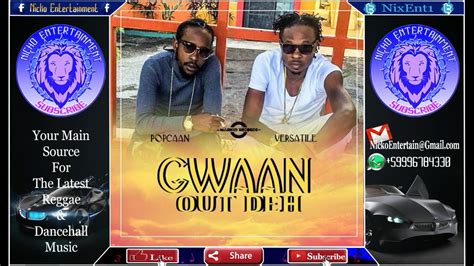 Popcaan Ft Versatile Gwaan Out Deh Raw [11 Eleven Riddim] January 2017 Youtube