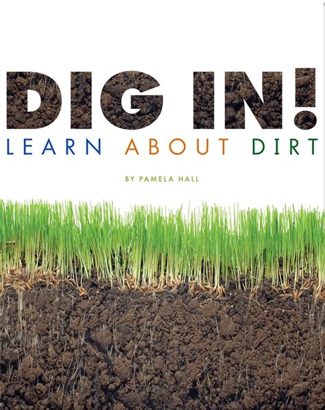 Dig In Learn About Dirt Childrens Book By Jane Yamada Discover