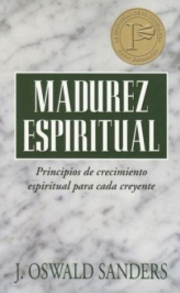 Madurez Espiritualprincipios De Crecimiento Espiritual Para Cada Cr