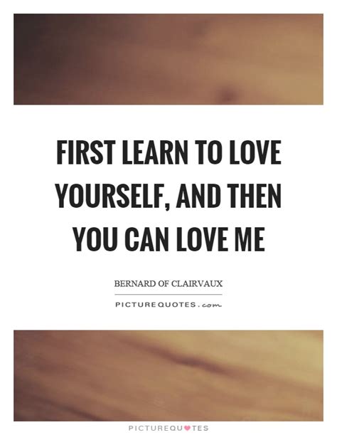 learn to love yourself quotes and sayings learn to love yourself picture quotes
