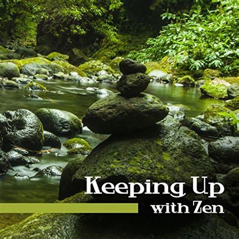 Play Keeping Up With Zen Soothing Music For Meditation Yoga