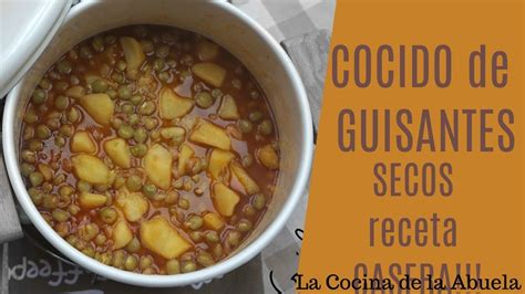 Un plato de esos de toda la vida, de la gastronomía española que siempre triunfa ¡prepáralas! Cocido de guisantes secos La Cocina de la Abuela - YouTube