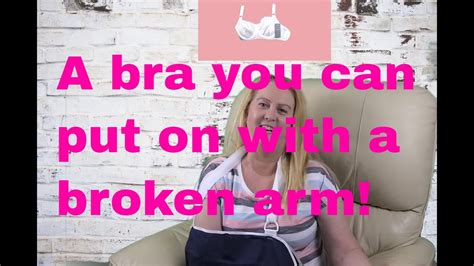 How Do You Put On A Bra With A Broken Arm You Dont Need To Struggle