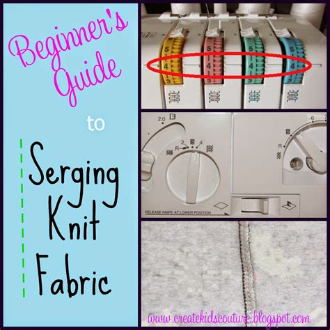 If you know the basics of serging, you'll now discover how versatile your machine is! Create Kids Couture: Serging 101: How to Serge Knit Fabric