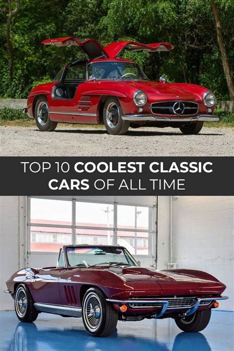 Top 10 Coolest Classic Cars Of All Time Classic Cars Classic All