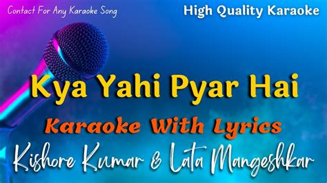 Kya Yahi Pyar Hai Karaoke With Scrolling Lyrics Kishore Kumar And Lata