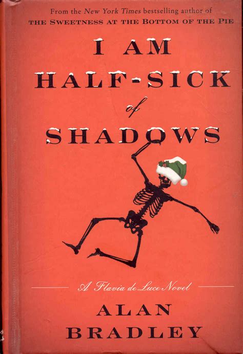 I Am Half Sick Of Shadows By Alan Bradley Signed First Edition 2011