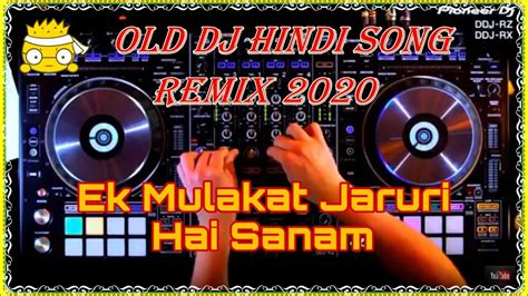 Ek Mulakat Jaruri Hai Sanam L Dj Hindi Remix L Music Industry Youtube