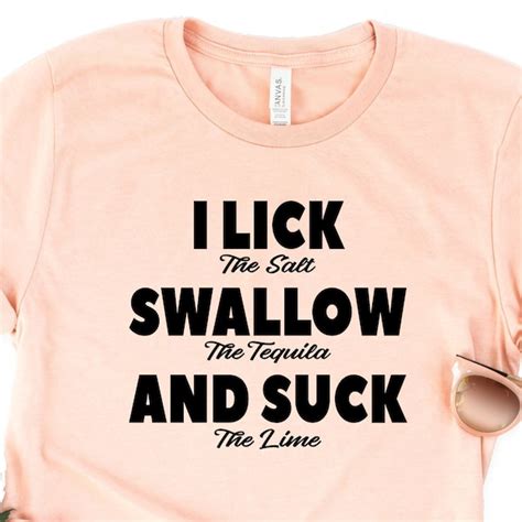 I Lick Swallow And Suck Etsy