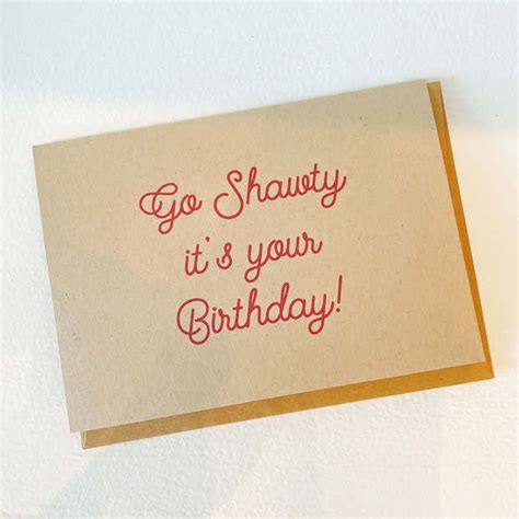 Buy Wholesale Go Shawty Its Your Birthday Greeting Cards By Goods