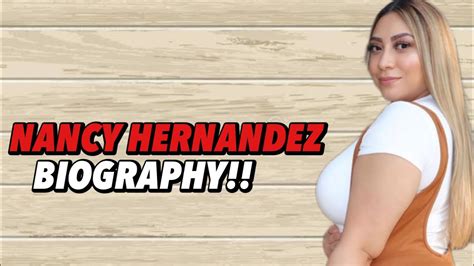 Nancy Hernandez Wiki Biography Age Height Weight Nationality And More Youtube