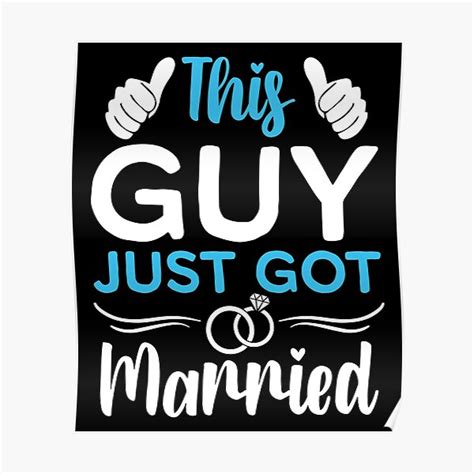 this guy just got married just married husband poster by nailgun redbubble