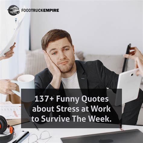 137 Funny Quotes About Stress At Work To Survive The Week