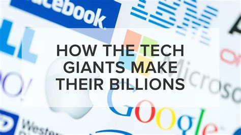 How The Tech Giants Make Their Billions