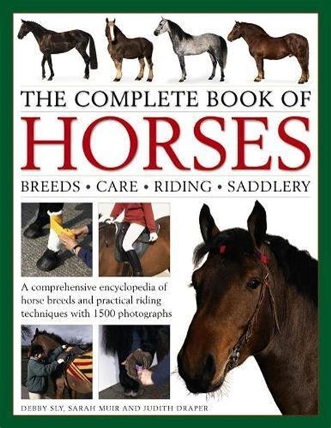 The Complete Book Of Horses Debby Sly Sarah Muir Judith Draper
