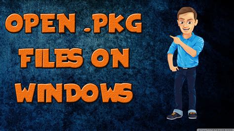 How To Open Pkg File In Windows 7