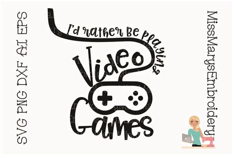 I'd Rather Play Video Games SVG Cutting File DXF EPS PNG (114473) | Cut