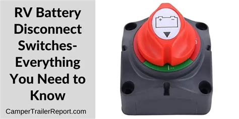 Rv Battery Disconnect Switches Everything You Need To Know