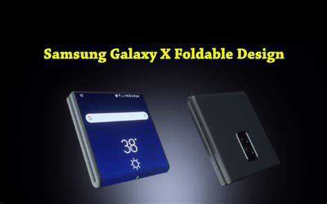 Foldable Samsung Galaxy X Design How It Will Work Phoneworld