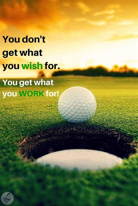 Golf Is One Sport Where You Get What You Put In Hard Work And Smart