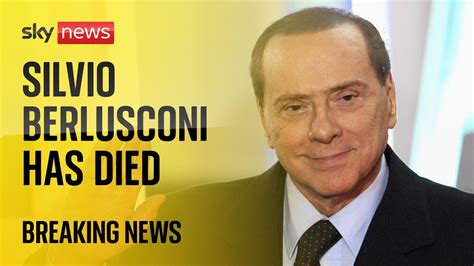 Former Italian Prime Minister Silvio Berlusconi Has Died Youtube