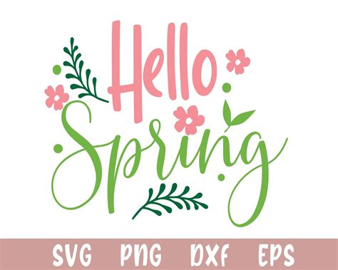 Hello Spring Svg Spring Svg Silhouette File Circuit File Etsy