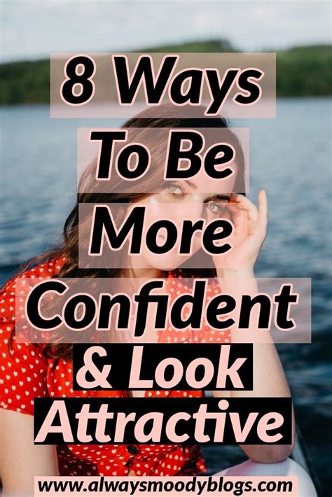 8 things every girl should do to become more attractive and confident in herself artofit
