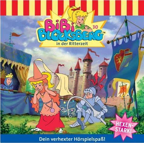Bibi Blocksberg In Der Ritterzeit Bibi Blocksberg Bd30 1 Audio Cd