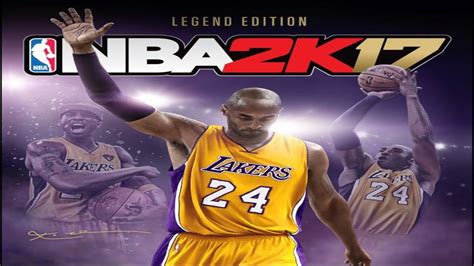 Nba 2k17 Legend Edition Feat Kobe Bryant Youtube