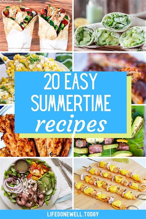 20 Easy Summertime Recipes Summertime Recipes Summer Recipes Easy