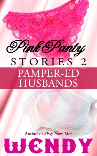 Pink Panty Stories 2 Pamper Ed Husbands Ebook Wendy Amazonca