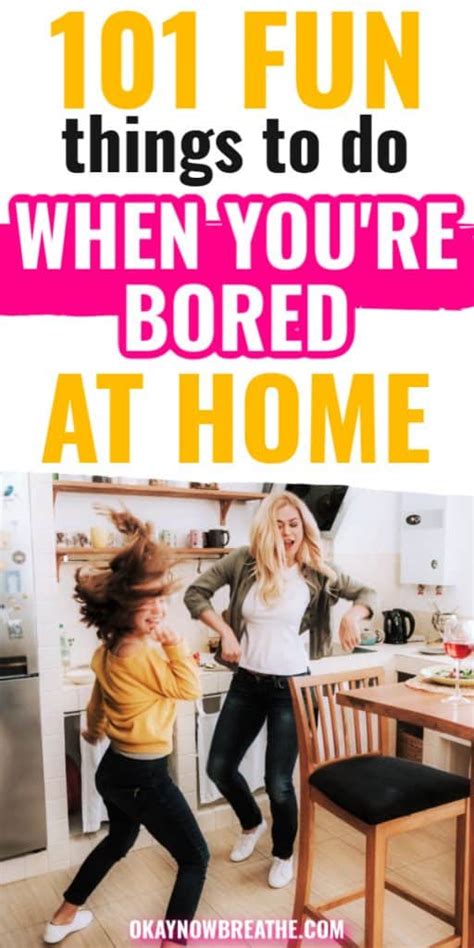 101 Fun Things To Do When You Re Extremely Bored And Stuck At Home