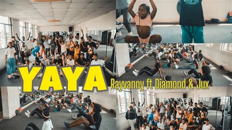 Yaya Rayvanny Ft Diamondplatinumz And Jux Dance Choreography Youtube