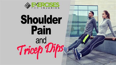 Shoulder Pain And Tricep Dips Exercises For Injuries