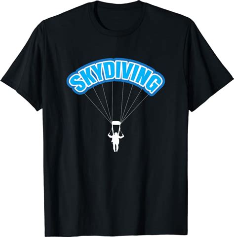 Skydiving Parachuting Skydiver Parachute T Shirt Clothing