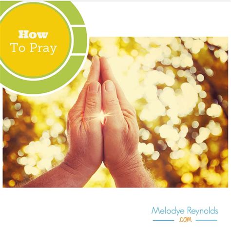 How To Pray Pray Simple Prayers Bible Study Tips