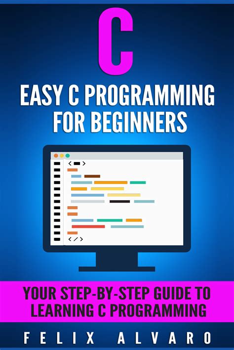 Lovely Books Free C Easy C Programming For Beginners Your Step By