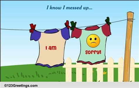 Sorry I Messed Up Free Sorry Ecards Greeting Cards 123 Greetings