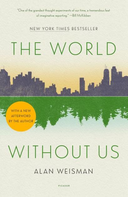 The World Without Us By Alan Weisman 9780312347291 Hardcover