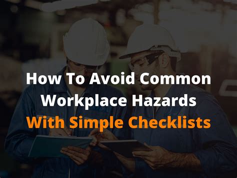 How To Avoid Common Workplace Hazards With Simple Checklists Uniprint