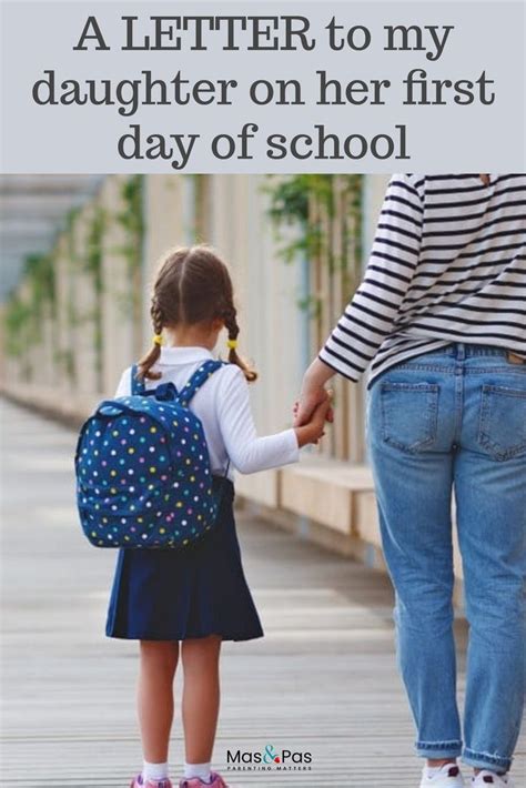 A Letter To My Daughter On Her First Day Of School Letter To My Daughter Letter To Daughter