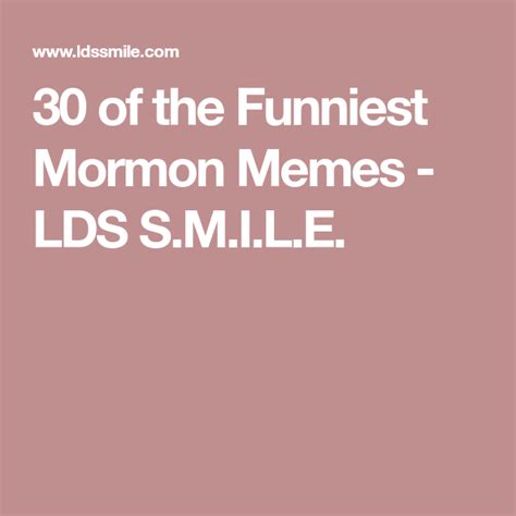 30 Of The Funniest Mormon Memes Lds Smile Mormon Memes Funny