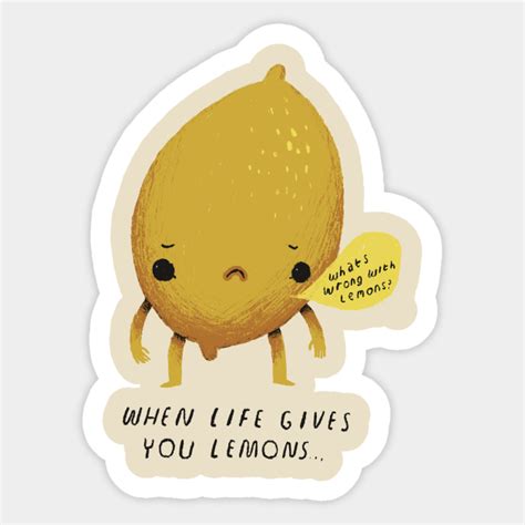 When Life Gives You Lemons When Life Gives You Lemons Sticker
