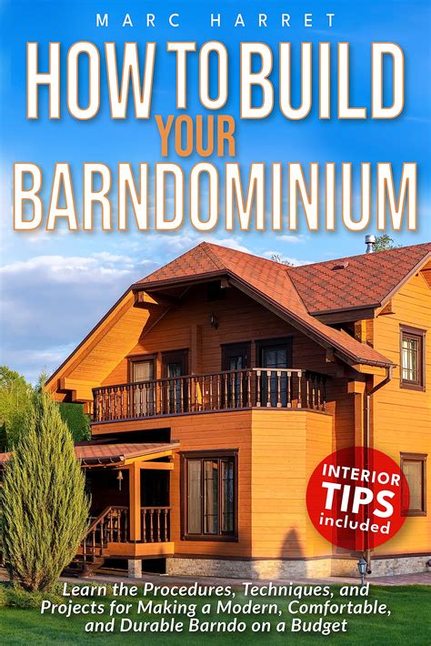 How To Build Your Barndominium Learn The Procedures Techniques And