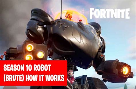 Fortnite Season 10 Robots Brute Mecha How To Kill The Game