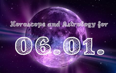 The Horoscope And Astrology For The 6th Of January