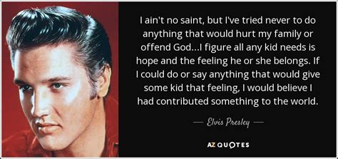 Top 25 Quotes By Elvis Presley Of 249 A Z Quotes