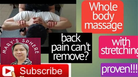whole body massage with stretching youtube