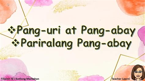 Pang Uri At Pang Abay L Pariralang Pang Abay L Quarter 3 Filipino 4