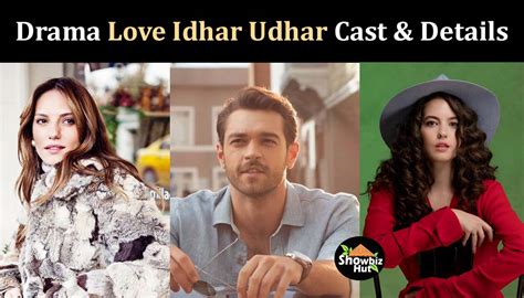 Love Idhar Udhar Turkish Drama Cast Real Name Story And Details